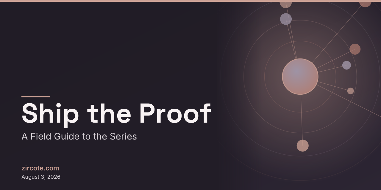Ship the Proof: A Field Guide to the Series