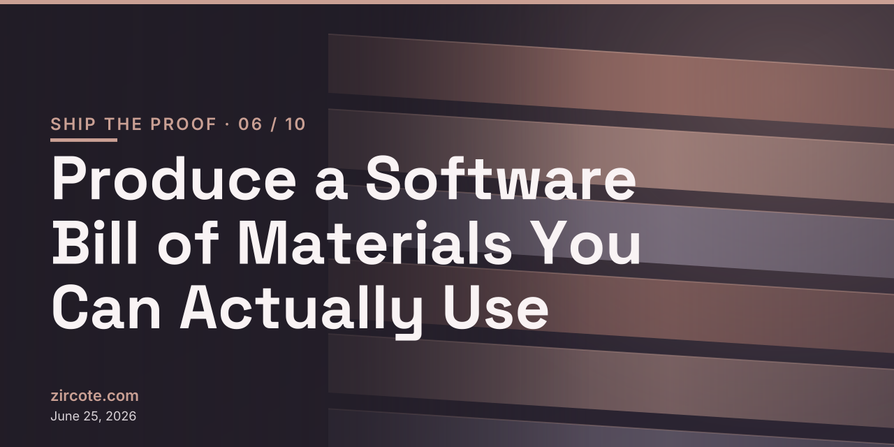 Produce a Software Bill of Materials You Can Actually Use